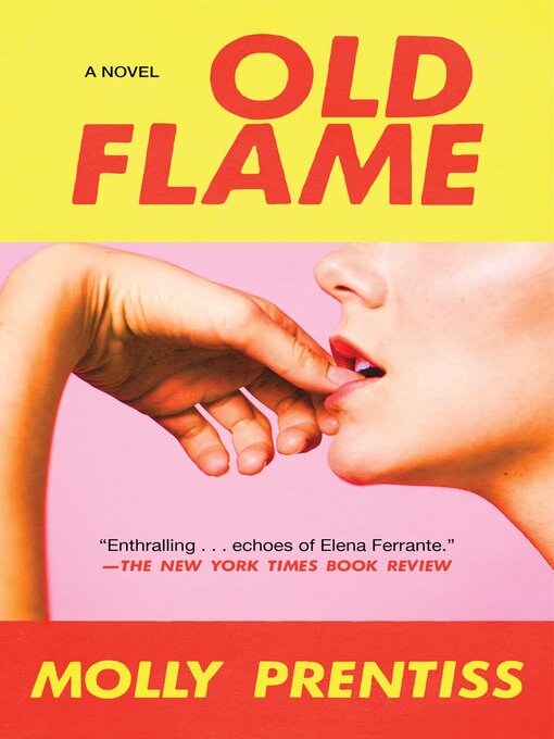 Title details for Old Flame by Molly Prentiss - Available